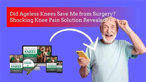 🔍 Knee Pain Relief Or Hype Unveiling The Truth About Ageless Knees 🤔 Youtube