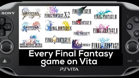 Every Final Fantasy Game On The Ps Vita Youtube