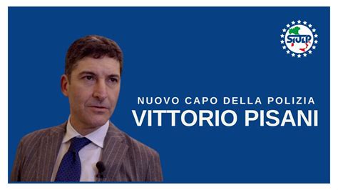 Siulp Felicitazioni E Complimenti A Vittorio Pisani Nuovo Capo Della