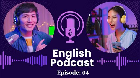 English Learning Podcast Conversation Episode 4 Elementary Podcast