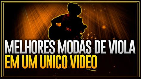 Moda De Viola Youtube Descubra As Melhores Modas De Viola No Youtube