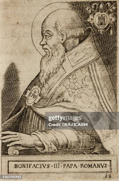 Pope Boniface Iii Photos And Premium High Res Pictures Getty Images