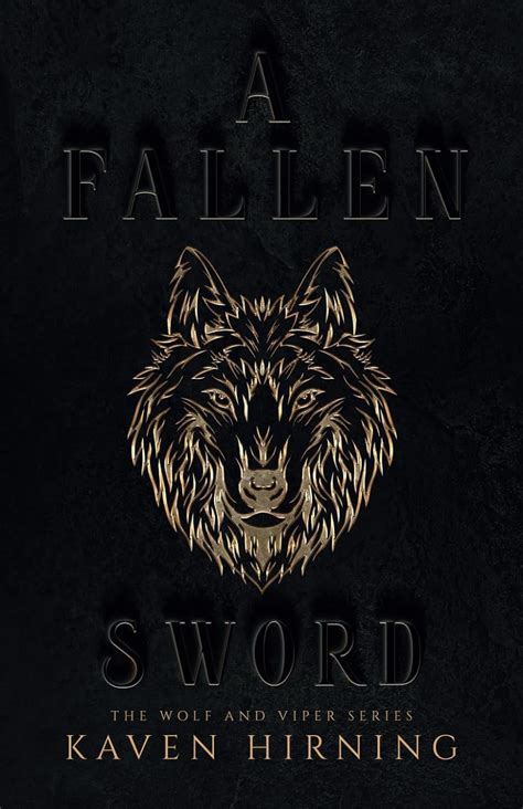 A Fallen Sword The Wolf And Viper Series Hirning Kaven Hirning