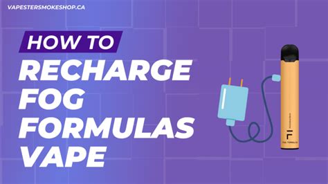 How To Recharge Fog Formulas Vape Comprehensive Guide