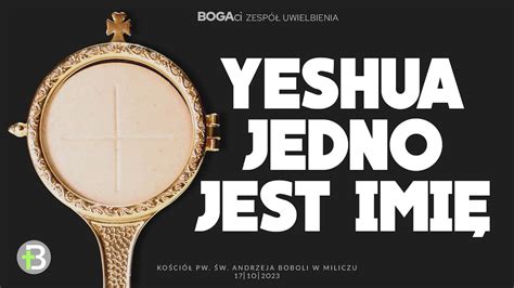 Yeshua Jedno Jest Imi Adoracja Uwielbienie Tekst Chwyty Youtube