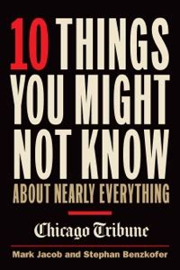 Things You Might Not Know About Nearly Everything