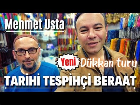 Tarihi Tespih I Beraat Mehmet Usta Yeni D Kkan Turu Ekim