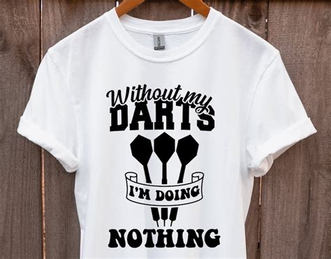 Darts Svg Bundle Dart Shirt Svg Dart Shirt Png Funny Dart Etsy