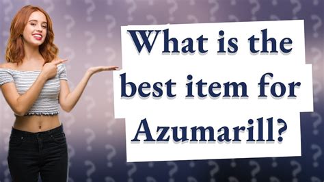 What Is The Best Item For Azumarill Youtube