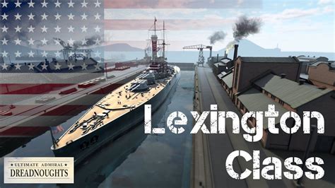 Lexington Class Battlecruiser Ultimate Admiral Dreadnoughts USA 1920