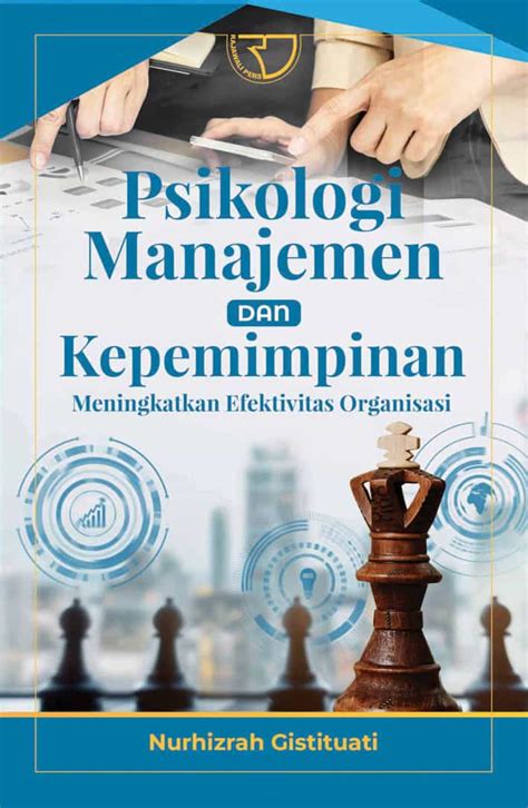 Psikologi Manajemen Dan Kepemimpinan Meningkatkan Efektivitas