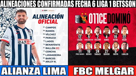 Alineaciones De Alianza Lima Vs Melgar Clausura Fecha Liga