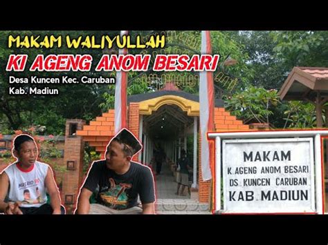 Makam Waliyullah Ki Ageng Anom Besari Penyebar Agama Islam Di Madiun