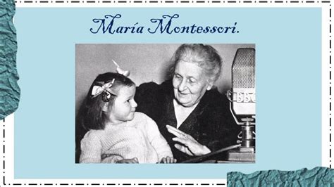 Pedagogía Científica María Montessori Y Ovide Decroly Youtube