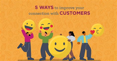 5 Ways To Improve Your Connection With Customers