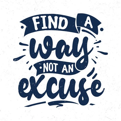 Find A Way Not An Excuse Motivational Quotes Vector Art At