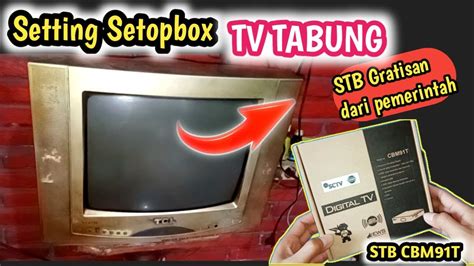 Cara Pasang Set Top Box Tv Tabung Cara Program Set Top Box Cara