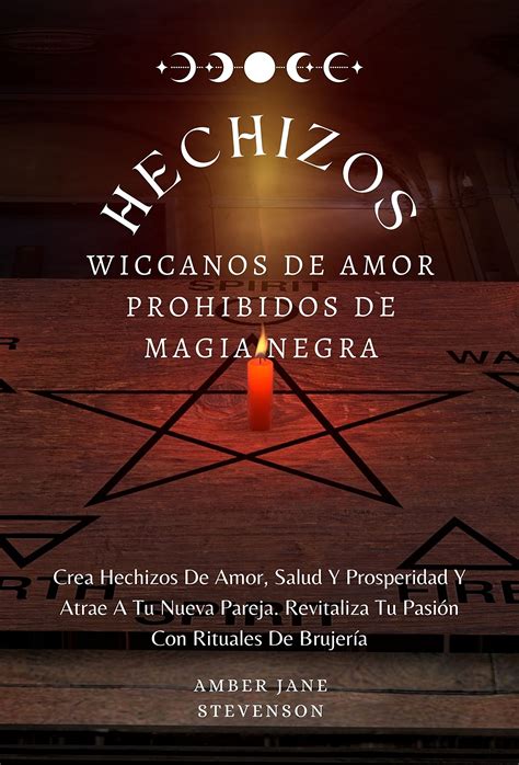 Hechizos Wiccanos De Amor Prohibidos De Magia Negra Crea Hechizos De Amor Salud Y Prosperidad