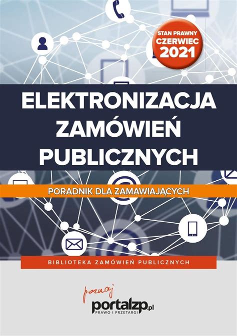 Elektronizacja Zam Wie Publicznych Poradnik Dla Zamawiaj Cych Ebook