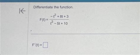 Solved Differentiate The Function F T T2−5t 10−t2 8t 3