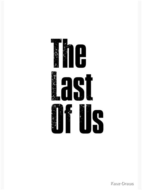 "The Last Of Us Logo" Poster for Sale by Kauz-Draws | Redbubble