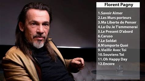 Les Meilleures Chansons De Florent Pagny Florent Pagny 30 La Chanson