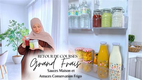 Retour De Courses Grand Frais Sauces Maison Et Astuces Rangement