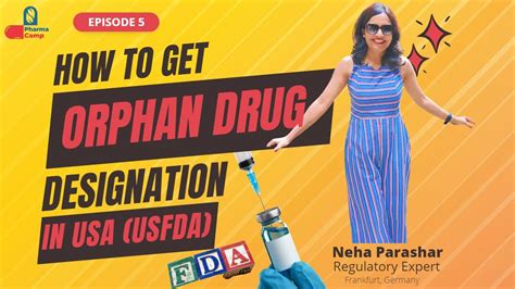 Orphan Drug Development Episode How To Get Orphan Drug