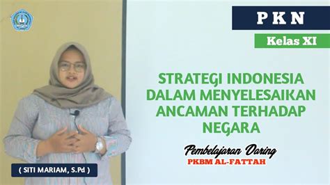 Ppkn Kelas 11 Bab 4 Strategi Indonesia Dalam Menyelesaikan Ancaman Terhadap Negara Youtube