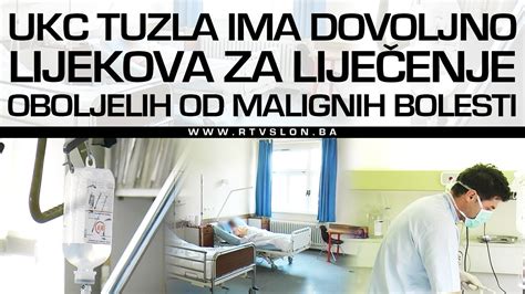 UKC Tuzla ima dovoljno lijekova za liječenje oboljelih od malignih