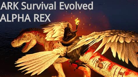 Ark Survival Evolved Episode 10 Alpha Rex Youtube