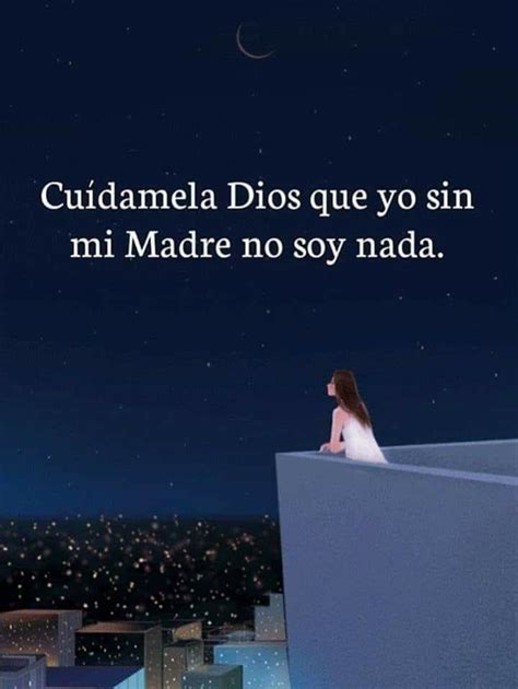 Arriba Imagen Dios Cuida A Mi Madre Frases Viaterra Mx