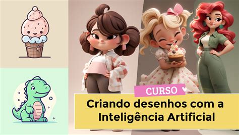 Criando desenhos a Inteligência Artificial Lunna Design Cursos