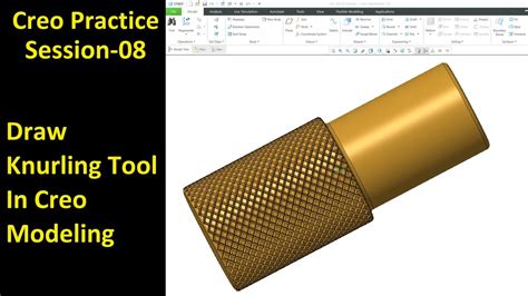 08 Creo Practice Session Draw Knurling Tool In Creo Modeling Youtube