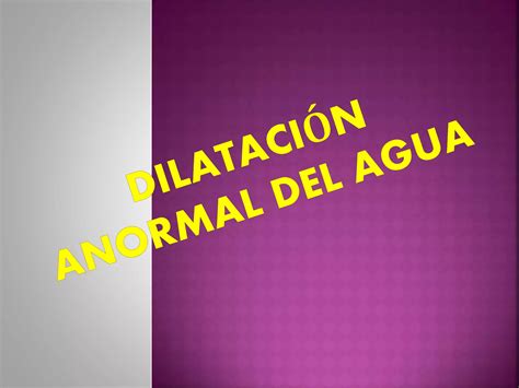 Dilataci N Anormal Del Agua Ppt