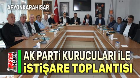 Ak Parti Afyon Kurucu Y Netim Kurulu Ile Topland Lar Afyon Haber