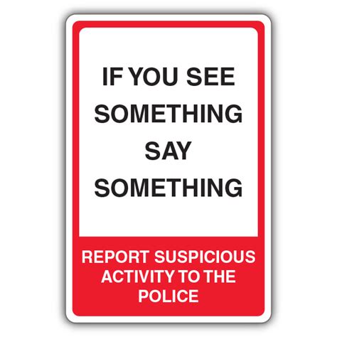 If You See Something Say Something Report Suspicious Activity To The