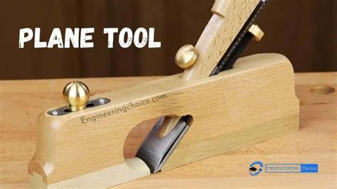 What is Plane Tool?- Parts, Types, and Uses - Engineering Choice