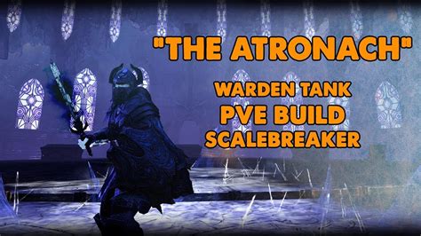 ESO The Atronach Warden PVE Tank Build Scalebreaker YouTube