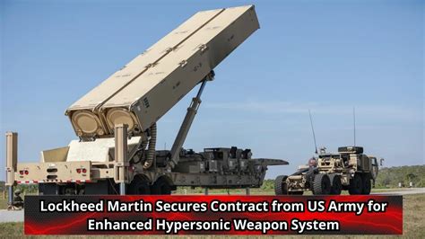 Lockheed Martin Secures Contract From US Army For Enhanced Hypersonic