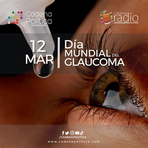 Hoy Es El Día Internacional Del Glaucoma ¿por Qué Se Celebra Cadena