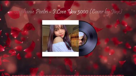 I Love You 3000 Stephanie Poetri Cover Youtube