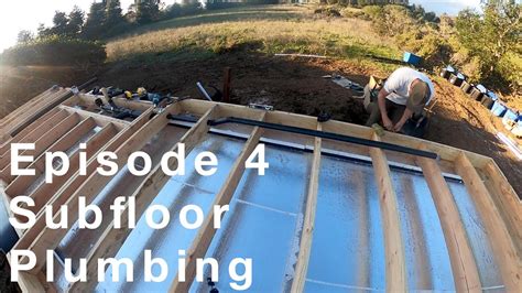 Off The Grid Tiny House Episode 4 Subfloor Plumbing YouTube