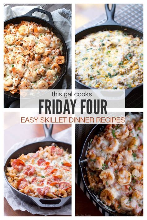 Friday Four 2 Easy Skillet Dinner Recipes Life This Gal Cooks