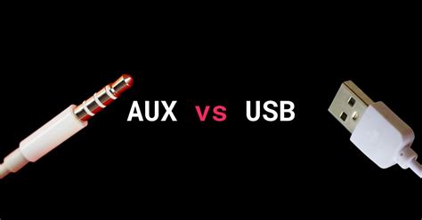 AUX vs USB: Which Connection Method is Best?