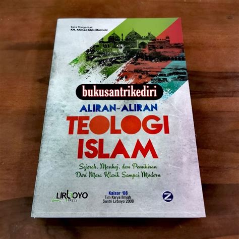 Jual Aliran Aliran Teologi Islam Sejarah Manhaj Dan Pemikiran Dari Masa