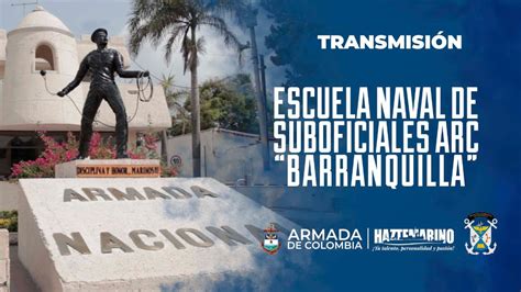 Escuela Naval De Suboficiales Arc Barranquilla Youtube