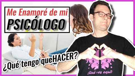 Qué HACER si te ENAMORAS de tu PSICÓLOGO Los LÍMITES en la TERAPIA