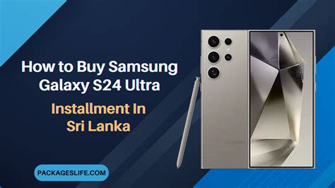 How To Buy Samsung Galaxy S Ultra In Installments Sri Lanka