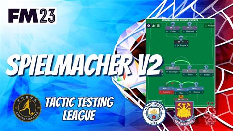 Fm23 Tactic Testing League Spielmacher V2 Football Manager 2023